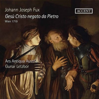 Gunar Letzbor & Ars Antiqua Austria - Fux: Gesù Cristo Negato Da Pietro (2 CD)