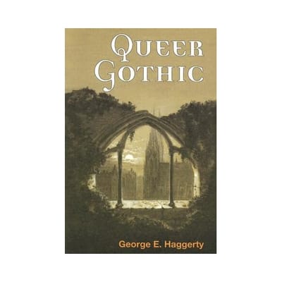 Queer Gothic - George Haggerty