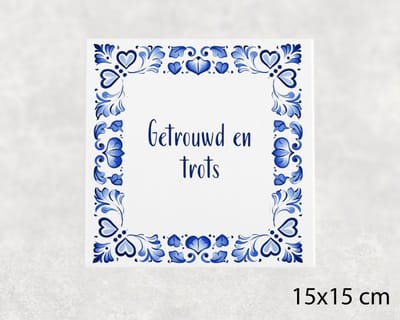 Spreuk tegel 15x15 cm Getrouwd en trots