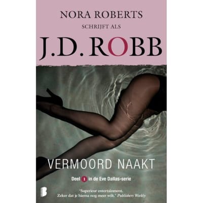 Vermoord Naakt - Eve Dallas - J.D. Robb