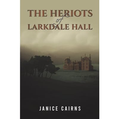 The Heriots Of Larkdale Hall - Cairns, Janice
