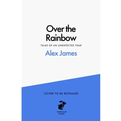 Over The Rainbow - Alex James