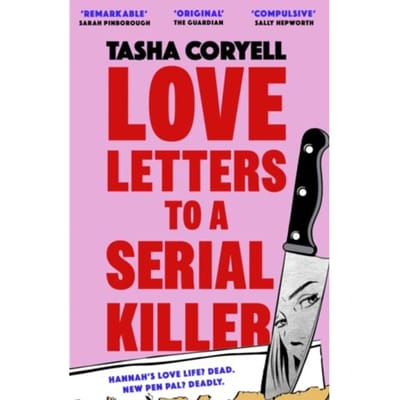 Love Letters To A Serial Killer - Tasha Coryell