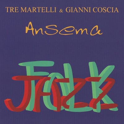 Tre Martelli & Gianni Coscia - Ansema (CD)