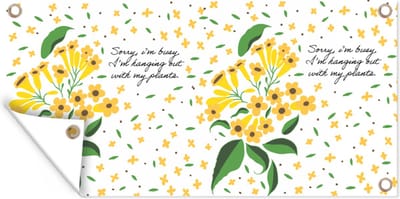 Schuttingposter Spreuken - Quotes - Sorry I'm busy I'm hanging out with my plants - 200x100 cm - Tuindoek