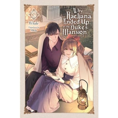 Why Raeliana Ended Up At The Duke's Mansion, Vol. 7 - Why Raeliana Ended Up At The Duke's - David Odell