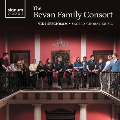 The Bevan Family Consort: Vidi Speciosam - Sacred Choral Music