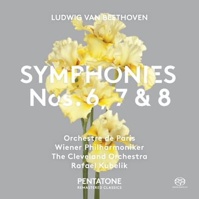 Orchestre de Paris, Wiener Philharmoniker, The Cleveland Orchestra, Rafael Kubelik - Beethoven: Symphonies 6, 7 & 8 (2 SACD)