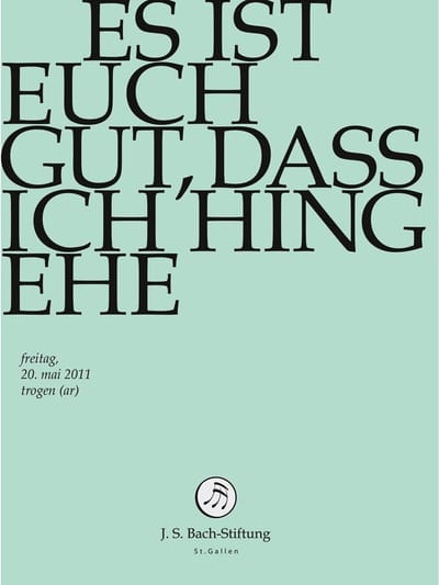 Chor & Orchester Der J.S. Bach-Stiftung, Rudolf Lutz - J.S. Bach: Es Ist Euch Gut, Dass Ich Hin (DVD)