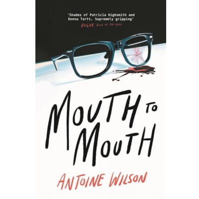 Mouth To Mouth - Antoine Wilson