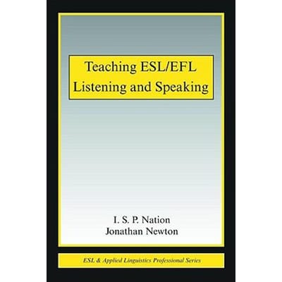 Teaching Esl/Efl Listening And Speaking - I. S. P. Nation
