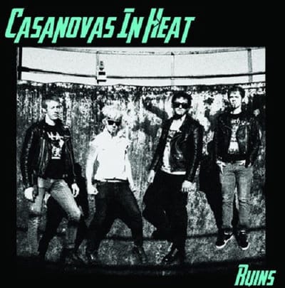 Casanovas In Heat - Ruins (7" Single)