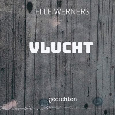 Vlucht - ELLE WERNERS