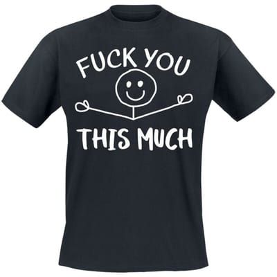 Sprüche - Fun T-shirt - Fuck You This Much - M tot 3XL - voor Mannen - zwart