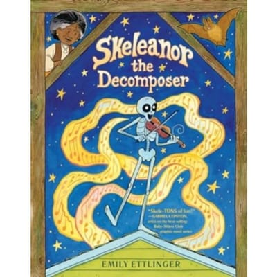 Skeleanor The Decomposer - Ettlinger, Emily