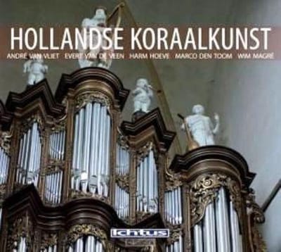 André Van Vliet, Evert Van de Veen, Harm Hoeve, Marco den Toom, Wim Magré - Hollandse Koraalkunst (CD)