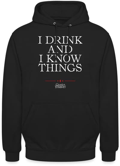 Game Of Thrones I Drink And I Know Things Citaat Hoodie Unisex
