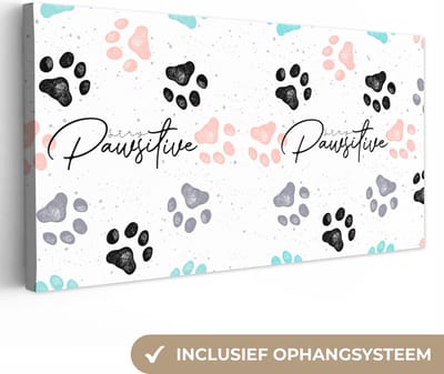 Canvas Schilderij Quotes - Honden - Spreuken - Stay pawsitive - 40x20 cm - Wanddecoratie
