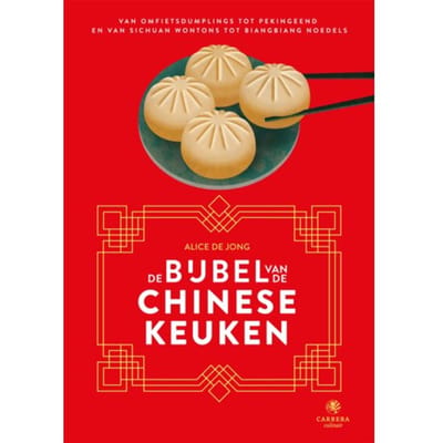 De Bijbel Van De Chinese Keuken - Landenbijbels - Alice de Jong