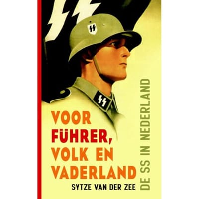 Voor Fuhrer, Volk En Vaderland - Sytze van der Zee