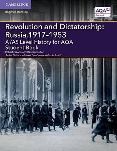 A/As Level History For Aqa Revolution And Dictatorship: Russia, 1917-1953 Student Book - Robert Francis