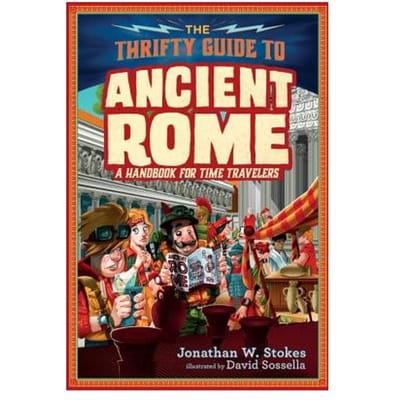The Thrifty Guide To Ancient Rome - Thrifty Guides - Jonathan W. Stokes