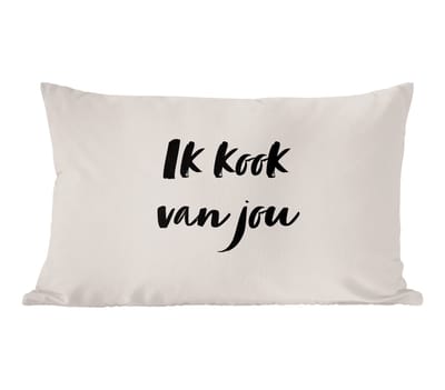 Sierkussens - Kussentjes Woonkamer - 60x40 cm - Ik kook van jou - Quote - Taupe