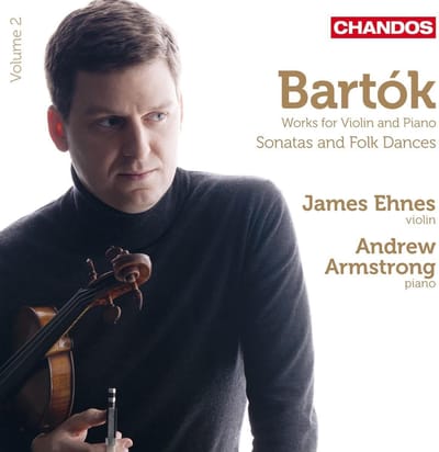 James Ehnes & Andrew Armstrong - Bartok: Works For Violin And Piano Volume 2: Sonatas And Folk Dances (CD)