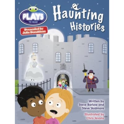 Bug Club Julia Donaldson Plays Grey/3a-4c Haunting Histories - Bug Club - Steve Barlow