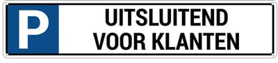 Parkeerbord uitsluitend voor klanten - met 4 boorgaten | gecoat dibond materiaal | 52 x 11 cm