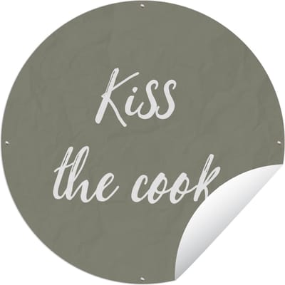 Tuincirkel Quotes - Kiss the cook - Spreuken - Kok - Zoen - 60x60 cm - Ronde Tuinposter - Buiten