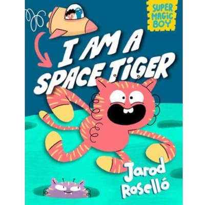 Super Magic Boy: I Am A Space Tiger - Super Magic Boy - Jarod Rosello