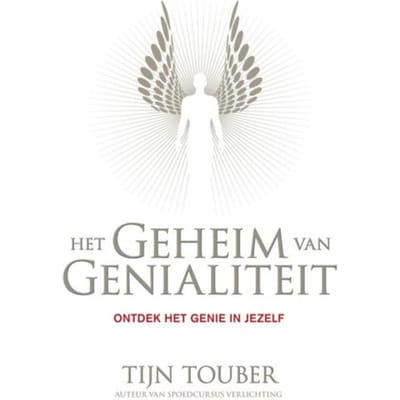 Het Geheim Van Genialiteit - Tijn Touber