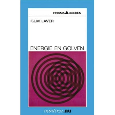 Energie En Golven - Vantoen.Nu - F.J.M. Laver