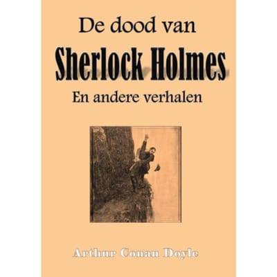 De Dood Van Sherlock Holmes - Arthur Conan Doyle