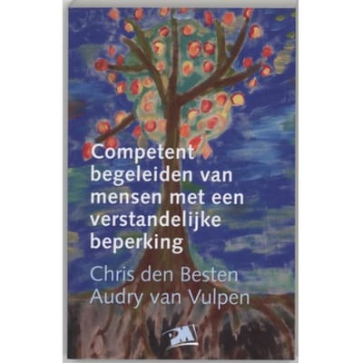 Competent Begeleiden Van Mensen Met Een Verstandelijke Beperking - C. den Besten