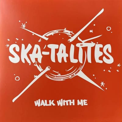 Ska-talites - Walk With Me (LP)
