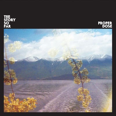 Proper Dose - Story So Far