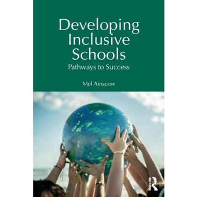 Developing Inclusive Schools - Mel Ainscow