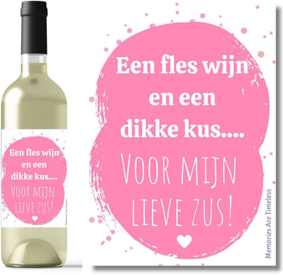 Wijnetiket – Een fles wijn en een dikke kus voor mijn lieve zus – Cadeau zus - Bedankje - Verjaardag - Origineel kado - Flesetiket