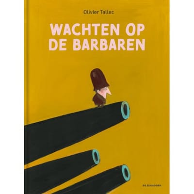 Wachten Op De Barbaren - Olivier Tallec
