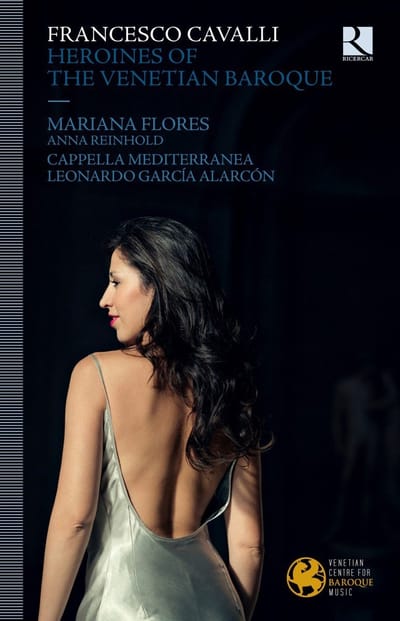 Cappella Mediterranea, Mariana Florès, Anna Reinhold, Leonardo Garcia Alarcón - Francesco Cavalli Heroines Of The Venetian Baroque (2 CD)