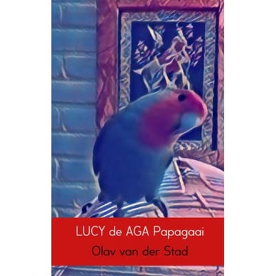Lucy De Aga Papagaai - Olav Van der Stad