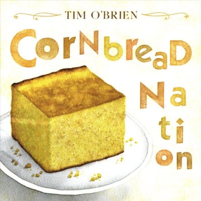 Cornbread Nation - Tim O'brien