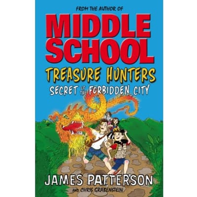 Treasure Hunters: Secret Of The Forbidden City - Treasure Hunters - James Patterson