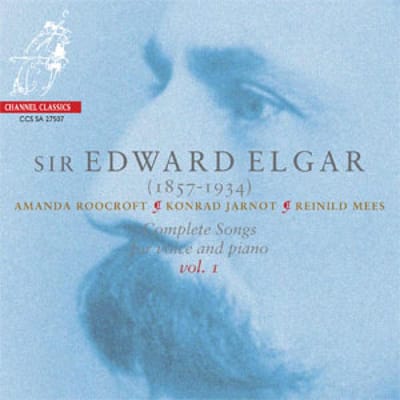 Amanda Roocroft, Konrad Jarnot, Reinild Mees - Elgar: Complete Songs For Voice And Piano Vol.1 (SACD)