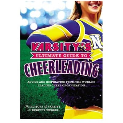 Varsity's Ultimate Guide To Cheerleading - Rebecca Webber