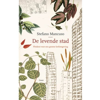 De Levende Stad - Stefano Mancuso