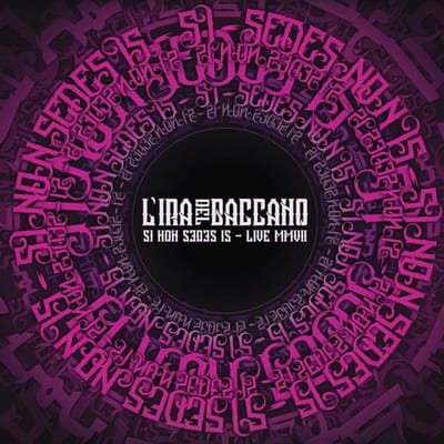 L'ira Del Baccano - Si Non Sedes Is - Live MMVII (2 LP)