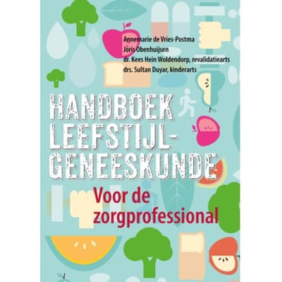 Handboek Leefstijlgeneeskunde - Leefstijl Als Medicijn - Joris Obenhuijsen
